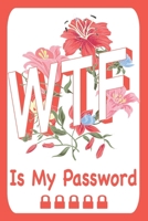 WTF Is My Password: Gifts for Christmas, Birthday and Valentine's Day.- Cream Paper. B083XX49CG Book Cover