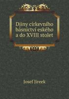 Djiny Cirkevniho Basnictvi Eskeho a Do XVIII Stolet 5518948808 Book Cover