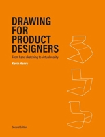 Drawing for Product Designers Second Edition 1529420288 Book Cover