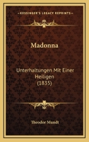 Madonna: Unterhaltungen Mit Einer Heiligen 3743730340 Book Cover