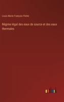 Régime légal des eaux de source et des eaux thermales 3388788154 Book Cover