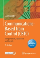 Communications-Based Train Control (CBTC): Komponenten, Funktionen und Betrieb 3662610124 Book Cover