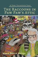 The Raccoons in Paw Paw's Attic 1548622923 Book Cover