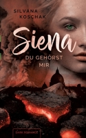 Siena: Du gehörst mir 3757808819 Book Cover