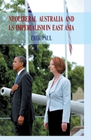 Neoliberal Australia and US Imperialism in East Asia 1349445002 Book Cover