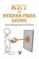 Key to Stress Free Living 938144899X Book Cover