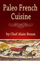 Paleo French Cuisine 0984288333 Book Cover