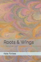 Roots & Wings B0C1J7FK5N Book Cover