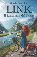Link- Il fantasma del fiume (Italian Edition) B0DZTJ7V2N Book Cover