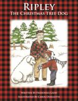 Ripley The Christmas Tree Dog 0692976000 Book Cover