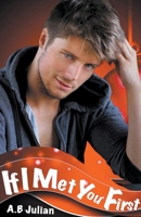 If I Met You First ...: Romance B0CZSHTVTG Book Cover