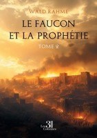Le faucon et la prophétie - Tome 2 B0G2XF9ZRN Book Cover