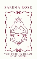 Love Poems. You were my DREAM B0F8SPCCMR Book Cover