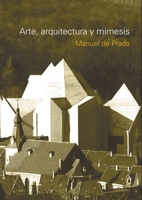 Arte, arquitectura y mímesis (Spanish Edition) 9875844012 Book Cover