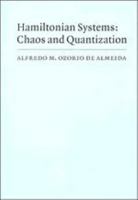 Hamiltonian Systems: Chaos and Quantization (Cambridge Monographs on Mathematical Physics) 0521386705 Book Cover