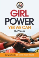 Girl Power, Yes We Can. Our Voices B08TR4RTJJ Book Cover