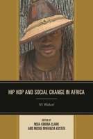 Hip Hop and Social Change in Africa: Ni Wakati 1498505805 Book Cover