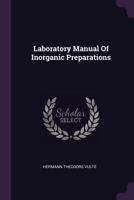 Laboratory Manual of Inorganic Preparations 0554876655 Book Cover