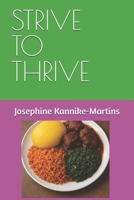 STRIVE TO THRIVE B0G4T2S2T5 Book Cover