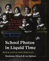 School Photos in Liquid Time: Reframing Difference 0295746548 Book Cover
