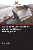 Atlas de la viticulture et du vin de Bosnie-Herzégovine (French Edition) 6207655249 Book Cover