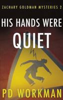 His Hands were Quiet 198908043X Book Cover
