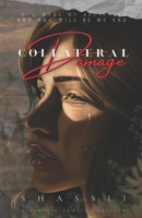 Collateral Damage: Alternate Edition 1068586982 Book Cover
