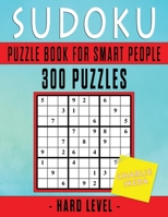 Sudoku Puzzle Book For Smart People: 300 Puzzles Hard Level B08T43FLHG Book Cover
