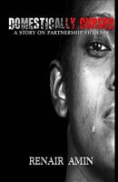 Domestically Cursed: A Story on Partnership Violence 0615805450 Book Cover