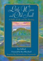 Little Wave and Old Swell: A Fable of Life and Its Passing 1582701415 Book Cover