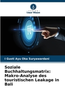 Soziale Buchhaltungsmatrix: Makro-Analyse des touristischen Leakage in Bali 6205776537 Book Cover