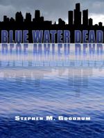 Blue Water Dead 0615627552 Book Cover