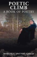 Poetic Climb: A Book of Poetry 1425929745 Book Cover