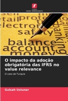 O impacto da adoção obrigatória das IFRS no value relevance (Portuguese Edition) 6208300991 Book Cover