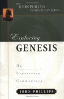 Exploring Genesis (John Phillips Commentary Series) (The John Phillips Commentary Series) 0802424244 Book Cover
