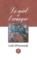 Le miel et l'oranger B0BSVT7D4T Book Cover