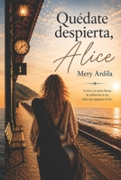 Quédate despierta, Alice (Spanish Edition) 8409898462 Book Cover