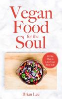 Vegan Food for the Soul: Alkaline Electric Recipes That Actually Taste Good 1733951903 Book Cover