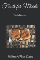 Foods for Moods: Family Favorites 1517543991 Book Cover