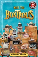 The Boxtrolls: Meet the Boxtrolls 0316332666 Book Cover