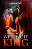 Kings Series: Mated To The Werewolf King 3947234287 Book Cover