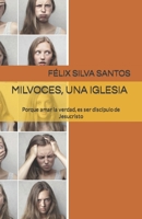 Mil Voces, Una Iglesia: Porque amar la verdad, es ser discípulo de Jesucristo B0BDWZSM82 Book Cover