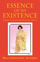 Essence of My Existence: Poems to Acknowledge My Truth 1432735918 Book Cover