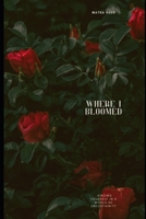Where I Bloomed: A Memoir B0F9L7T26Q Book Cover