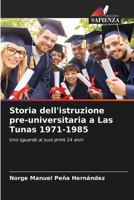 Storia dell'istruzione pre-universitaria a Las Tunas 1971-1985 6207310349 Book Cover