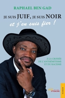 Je suis juif, je suis Noir et j'en suis fier !: À la croisée de l’antisémitisme et du racisme (French Edition) 2355236992 Book Cover