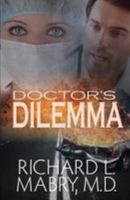 Doctor's Dilemma 1542914000 Book Cover