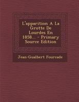 L'apparition A La Grotte De Lourdes En 1858... 1295477505 Book Cover