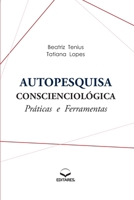 Autopesquisa Conscienciológica: Práticas e Ferramentas 6586544041 Book Cover