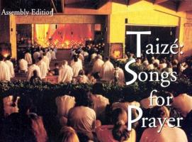 Taize Songs for Prayer: Assembly Edition: Songs for Prayer: Assembly Edition 1579990428 Book Cover